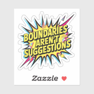 Boundaries Aren't Suggestions 
