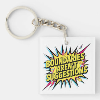 Boundaries Aren't Suggestions  Keychain