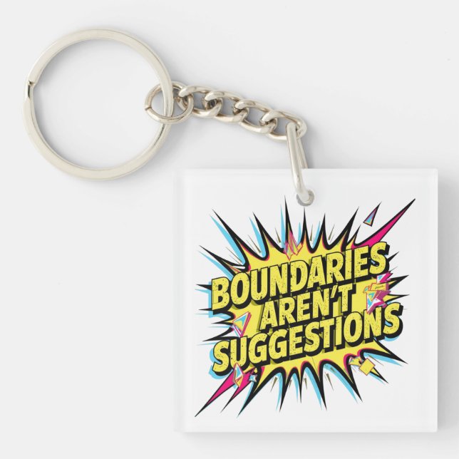 Boundaries Aren't Suggestions  Keychain (Front)