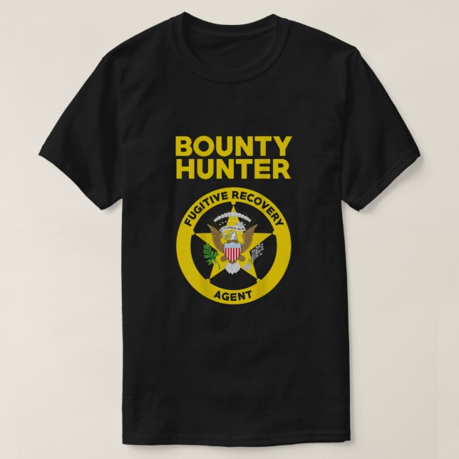 Bounty Hunter Fugitive Recovery Agent Bail Bondsma T-Shirt (Design Front)