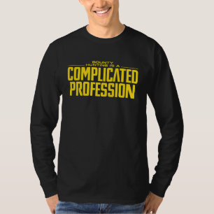 Bounty Hunting is a complicated profession cute T-Shirt