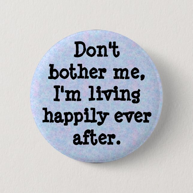 bouquet, Don'tbother me, I'm livin... - Customized 2 Inch Round Button (Front)