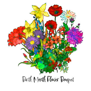 Bouquet of Birth Month Flowers T-Shirt