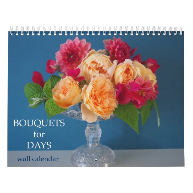 Bouquets for Days Floral Wall Calendar (Cover)