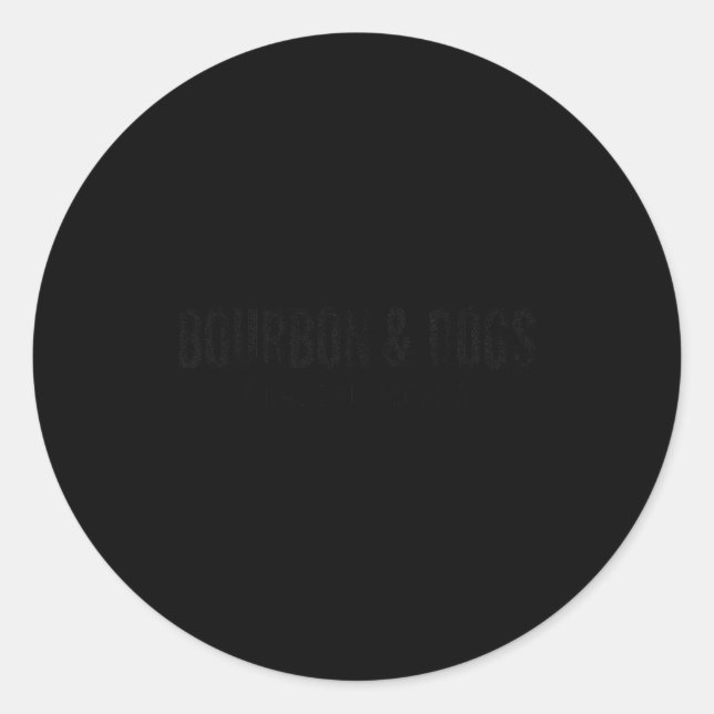 Bourbon And Dogs I Love My Licker Bourbon Drinking Classic Round Sticker (Front)