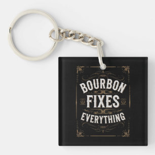 Bourbon Day Fixes Everything Keychain