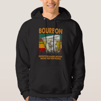 Bourbon Definition Magic Brown Water For People Hoodie