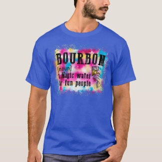 Bourbon Definition Magic Water For Fun People Tie  T-Shirt