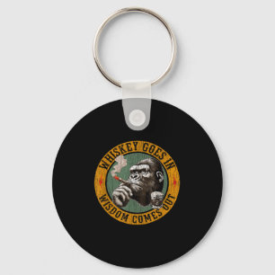 Bourbon Goes In Wisdom Comes Out Monkey Whiskey Keychain
