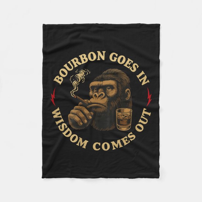 Bourbon Goes In Wisdom Comes Out Monkey Whiskey (o Fleece Blanket (Front)