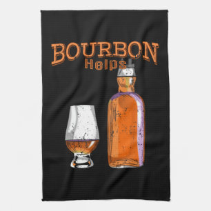 Bourbon Helps Funny Alcohol Drinking Kitchen Towel