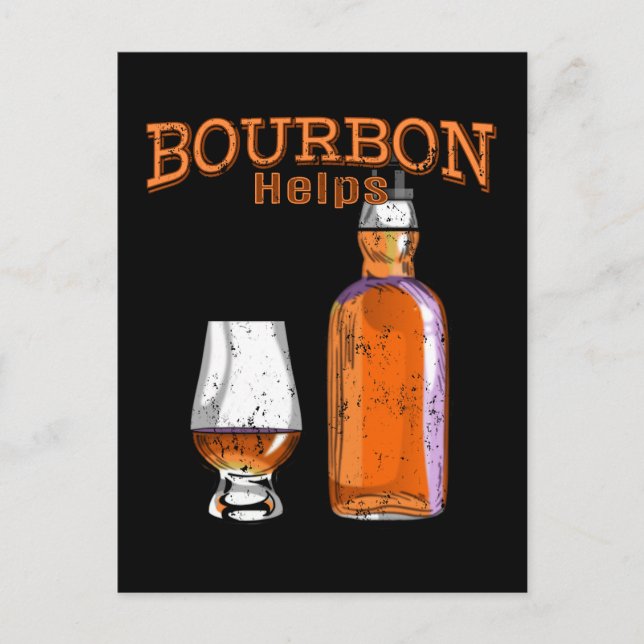 Bourbon Helps Funny Alcohol Drinking Postcard (Front)