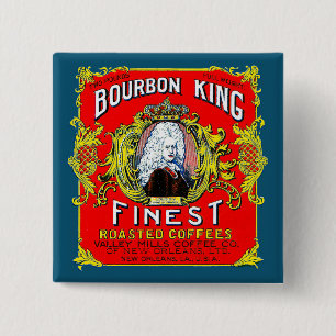 Bourbon King Finest Roasted Coffees 2 Inch Square Button