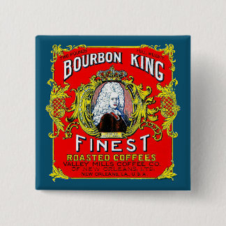 Bourbon King Finest Roasted Coffees 2 Inch Square Button