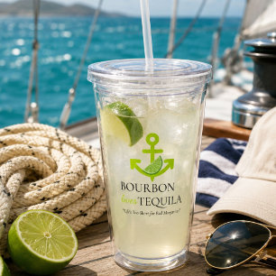 Bourbon Loves Tequila Anchor Lime Margarita Sail Acrylic Tumbler