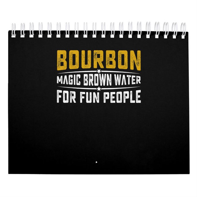 Bourbon Magic Brown Water Fun People - Whiskey Calendar (Cover)