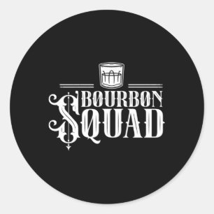 Bourbon Squad Drink Drinking Drinker Classic Round Sticker