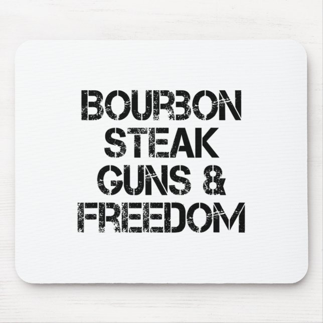 Bourbon Steak Guns And Freedom Usa Flag Whiskey Pa Mouse Pad (Front)