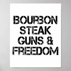 Bourbon Steak Guns And Freedom Usa Flag Whiskey Pa Poster