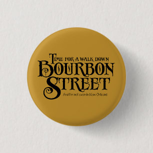 Bourbon Street - funny whiskey drinking 1 Inch Round Button