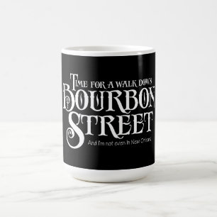 Bourbon Street - funny whiskey drinking Coffee Mug