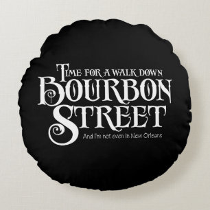 Bourbon Street - funny whiskey drinking Round Pillow