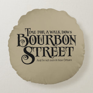 Bourbon Street - funny whiskey drinking Round Pillow