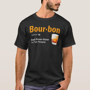 Bourbon Whiskey  Bourbon Definition 2 T-Shirt
