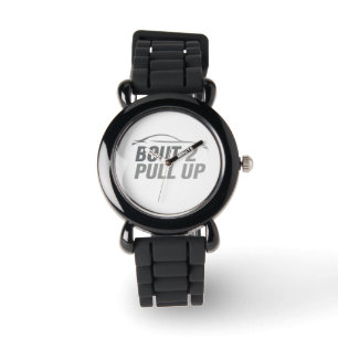 BOUT2PULLUP Watch – Always On Time… Kinda