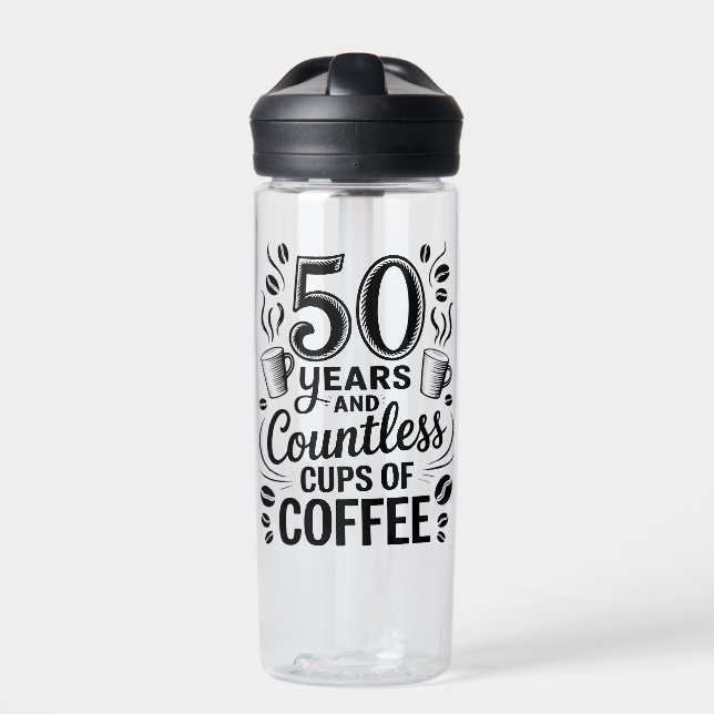 Bouteille D'eau 50 ans et d'innombrables tasses de café  (Extérieur)