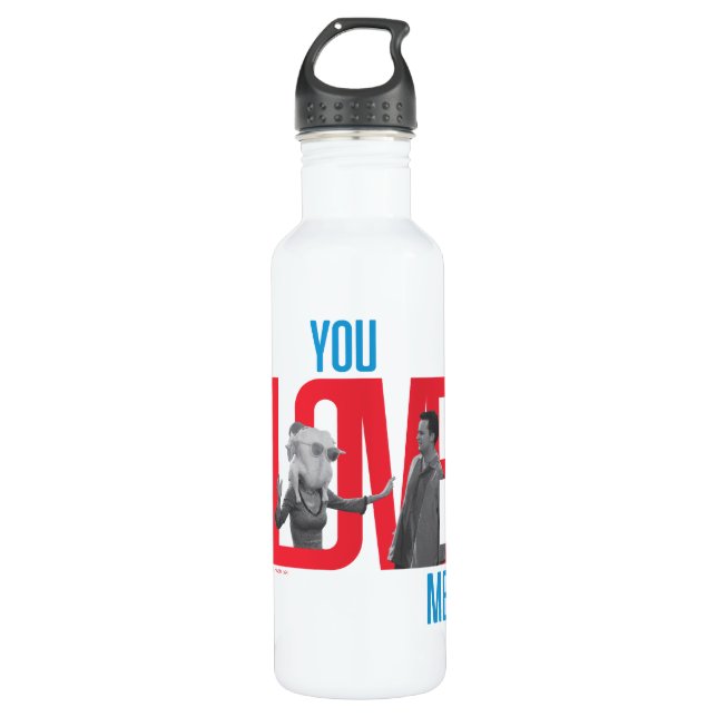 Bouteille D'eau AMIS™ | Citation You Love Me (Devant)