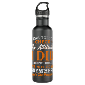 Bouteille D'eau Attitude Funny Men Sarcasm Women Sarcastic