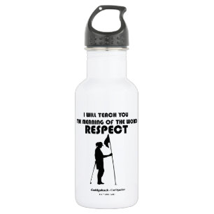 Bouteille D'eau Caddyshack   Je Vais Vous Apprendre Le Sens Du W