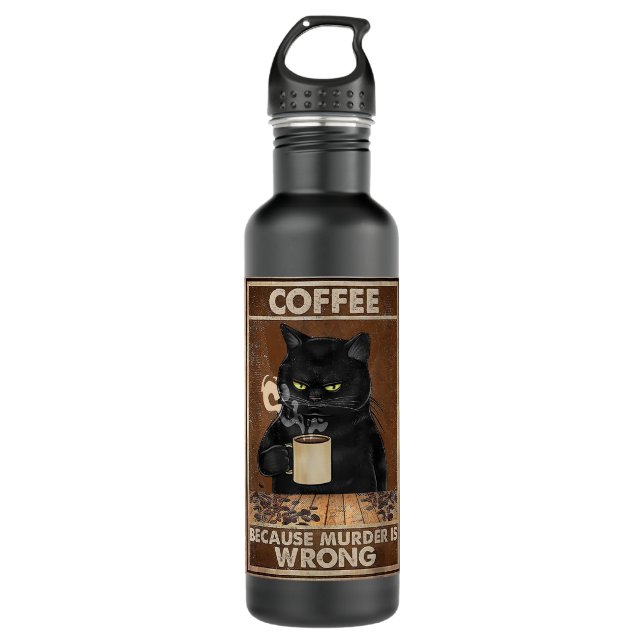 Bouteille D'eau Café Parce Que Le Meurtre Est Mauvais Chat Noir Bo (Devant)