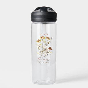 Bouteille D'eau Chaque Fleur Fleurit À Son Propre Moment