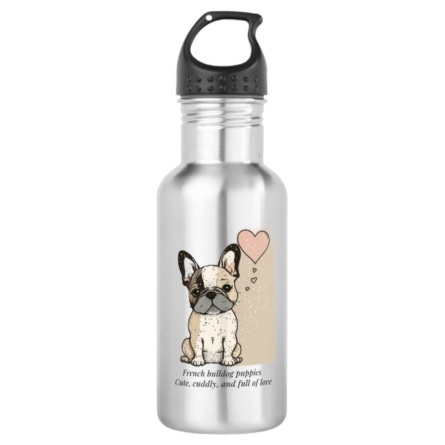 Bouteille D'eau Chiens français - Mignonnes et pleins d'amour (Devant)