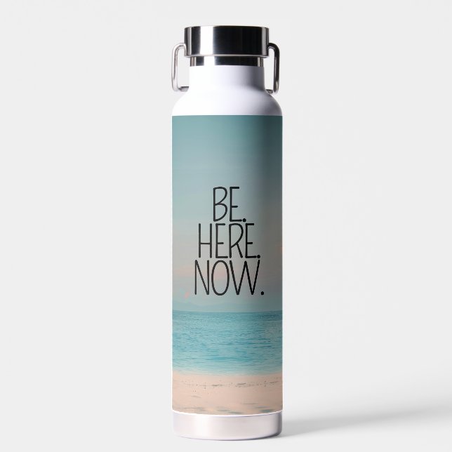 Bouteille D'eau Citation Inspirationnelle ÊTRE ICI MAINTENANT Plag (Avant)