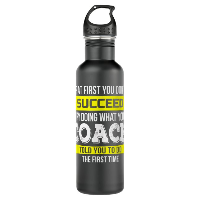 Bouteille D'eau Coach Si au début vous ne réussissez pas Funny Cad (Devant)