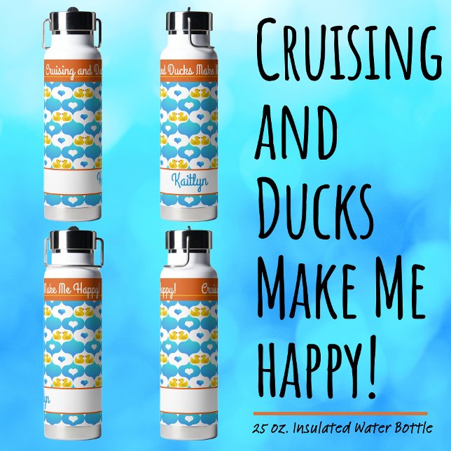 Bouteille D'eau Croisière et canards me rendent heureux vacances s (Cruising and Ducks Make Me Happy–Insulated Water Bottle–Customized with Your Name )