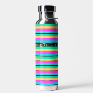 Bouteille D'eau Dancing To Beat Motivational Text ou Your Name