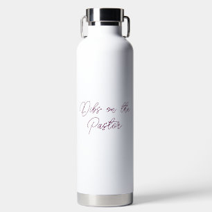 Bouteille D'eau Dibs sur le pasteur - Script de la femme du pasteu