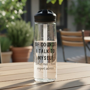 Bouteille D'eau Drôle Bien sûr Je Me Parle À Moi-même Dictons Nom