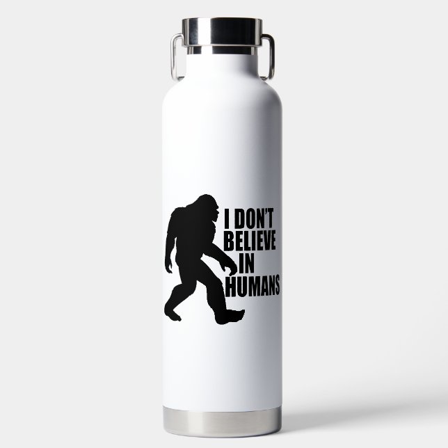 Bouteille D'eau Drôle Bigfoot-Je ne crois pas aux humains (Avant)