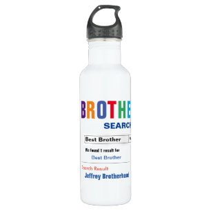 Bouteille D'eau Drôle personnalisé Meilleur cadeau Frère