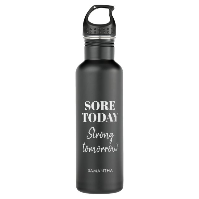 Bouteille D'eau Drôle Sore Aujourd'Hui Fort Demain Nom Exercice Gy (Devant)