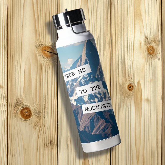 Bouteille D'eau Emmenez-moi dans la citation des montagnes (Créateur téléchargé)