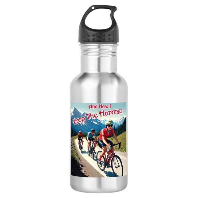 Bouteille D'eau Et Maintenant Je Lâche La Femme Marteau À Cycler (Devant)
