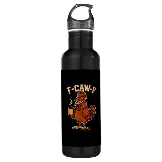 Bouteille D'eau F-Caw-F Coffee Chicken Rooster Funny Bird (Devant)