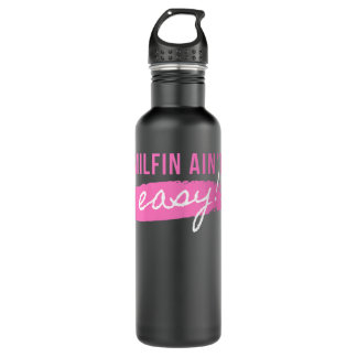 Bouteille D'eau Femmes Milfin' Ain't Easy - Fit Hot Mom Milf for M
