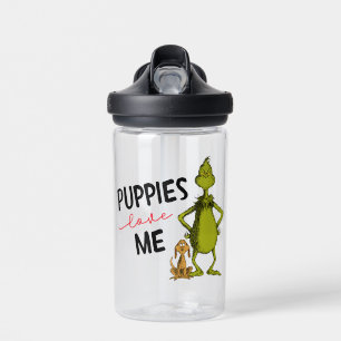 Bouteille D'eau Grinch et Max   Les chiots m'aiment